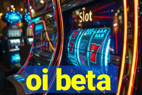 oi beta